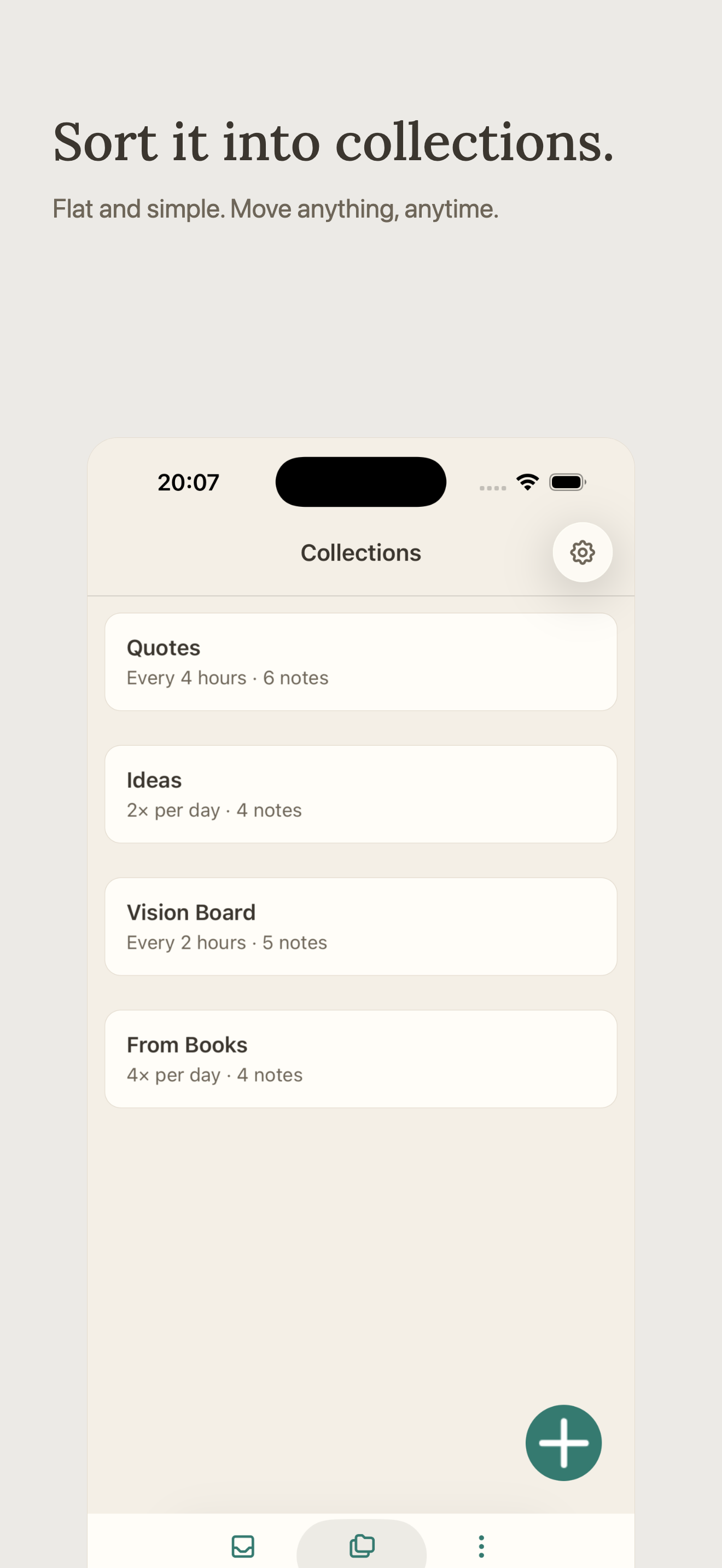 Sort it into collections. Flat and simple. Move anything, anytime.